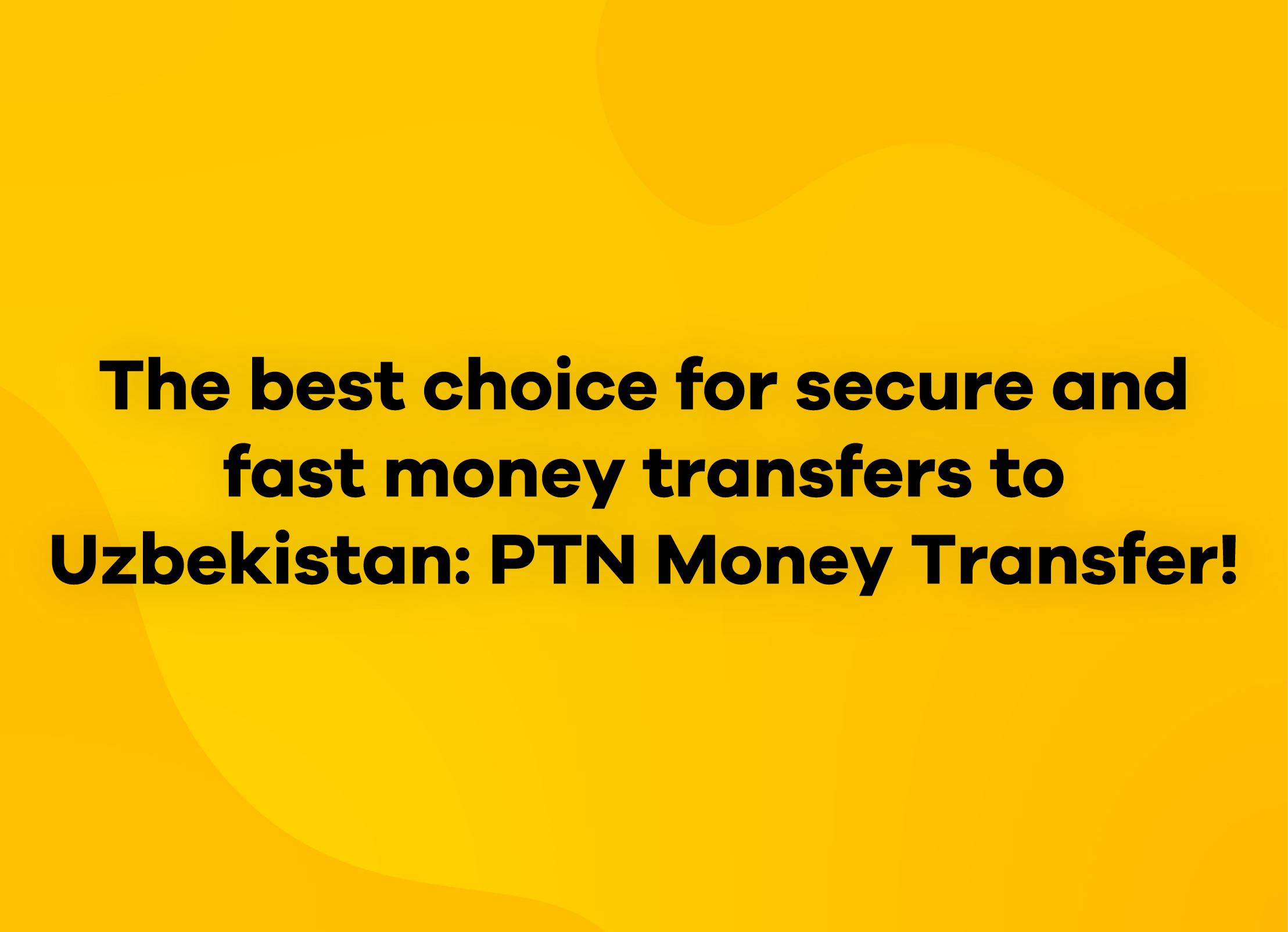 Secure and Fast Money Transfer to Uzbekistan with PTN